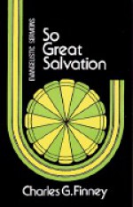 So Great Salvation - Charles Grandison Finney