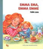 Emma ema, Emma emme - Helle Laas