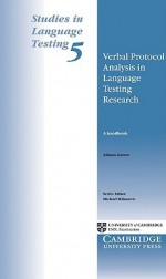 Verbal Protocol Analysis in Language Testing Research: A Handbook - Alison J.F. Green, Michael Milanovic