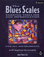 The Blues Scales: Essential Tools For Jazz Improvising - Dan Greenblatt