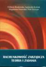 Rachunkowośc zarządcza. Teoria i zadania. - Elżbieta Brodowska, Agnieszka Kubiak, Magdalena Ossowska, Piotr Szczypa