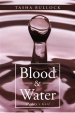 Blood & Water: Daddy's Girl - Tasha Bullock