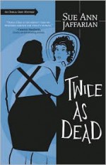 Twice As Dead - Sue Ann Jaffarian