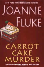 Carrot Cake Murder - Joanne Fluke