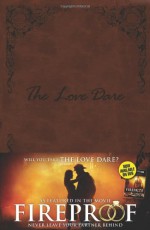 The Love Dare - Alex Kendrick, Stephen Kendrick