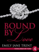 Bound By Love - Emily Jane Trent