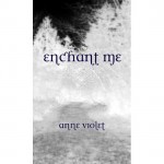 Enchant Me - Anne Violet