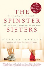 The Spinster Sisters - Stacey Ballis