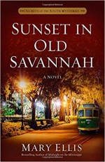 Sunset in Old Savannah (Secrets of the South Mysteries) - Mary Ellis