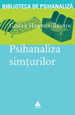 Psihanaliza simţurilor - Gisèle Harrus-Révidi