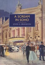 A Scream in Soho - John G. Brandon