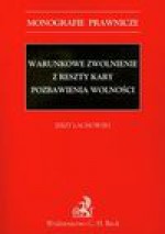 Warunkowe zwolnienie z reszty kary pozbawienia wolności - Jerzy Lachowski