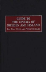 Guide to the Cinema of Sweden and Finland - Per Olov Qvist, Peter von Bagh