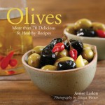 Olives: More than 70 Delicious & Healthy Recipes - Avner Laskin, Penn Publishing Ltd., Danya Weiner