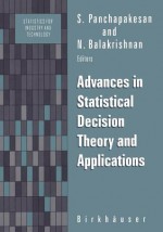 Advances in Statistical Decision Theory and Applications - S. Panchapakesan, N. Balakrishnan