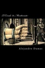 El Conde de Montecristo (Spanish Edition) - Alejandro Dumas