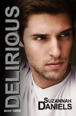 Delirious (Dangerous #3) - Suzannah Daniels