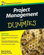 Project Management for Dummies, UK Edition - Nick Graham, Stanley Portny