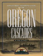 Longstreet Highroad Guide to Oregon Cascades - Wilderness Press