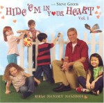 Hide 'em in Your Heart Vol. 1 - Steve Green