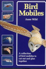 Bird Mobiles - Anne Wild