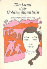 The Land Of The Golden Mountain - C.Y. Lee