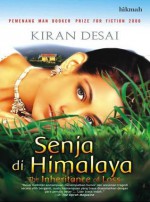 Senja di Himalaya (The Inheritance of Loss) - Kiran Desai, Rika Iffati Farihah