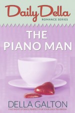 The Piano Man (and other romantic short stories) (Daily Della) - Della Galton