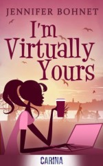 I'm Virtually Yours - Jennifer Bohnet