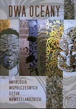 Dwa Oceany. Antologia Współczesnych Sztuk Nowozelandzkich - Adam Wiedemann