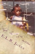 Life In "E" motion - E.L.R. Jones