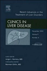 Recent Advances in the Treatment of Liver Disorders, An Issue of Clinics in Liver Disease - Jorge Herrera, Norman Gitlin