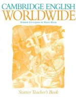 Cambridge English Worldwide Starter Teacher's Book - Diana Hicks, Andrew Littlejohn