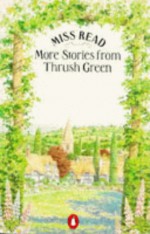 More Stories From Thrush Green - Miss Read