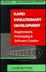 Rapid Evolutionary Development: Requirements, Prototyping & Software Creation - Lowell Jay Arthur