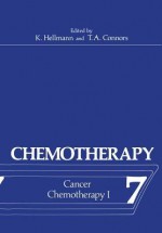 Chemotherapy: Volume 7 Cancer Chemotherapy I - Kurt Hellmann