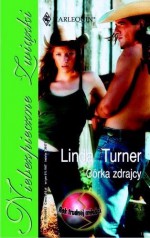 Córka zdrajcy - Linda Turner