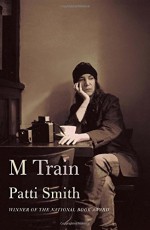 M Train by Patti Smith (2015-10-06) - Patti Smith;