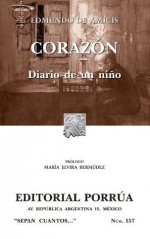 Corazón: Diario de un niño (Colección Sepan Cuantos: 157) - Edmundo de Amicis, María Elvira Bermúdez