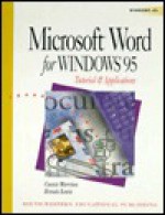 Microsoft Word 7 for Windows 95: Tutorial and Applications - Connie Morrison, Brenda Lewis