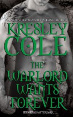 The Warlord Wants Forever - Kresley Cole