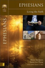 Ephesians: Living the Faith - Klyne R. Snodgrass, Karen Lee-Thorp, Karen H. Jobes