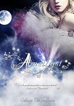 Amethyst (Amethyst #1) (Italian Edition) - Silvia Castellano