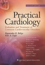 Practical Cardiology: Evaluation and Treatment of Common Cardiovascular Disorders - Ragavendra R. Baliga, James C. Stanley, Richard L. Prager, G. Michael Deeb, Todd Koelling, Vallerie V. McLaughlin, Fred Morady, William F. Armstrong, Kim A. Eagle, David S. Bach