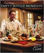 Creating Empty Bottle Moments: Cooking with Clive - Clive Berkman, David Collins, Cody Bess, Scott Brignac