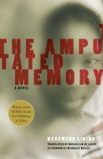 Amputated Memory (Women Writing Africa) - Werewere Liking, Marjolijn De Jager, Michelle Mielly