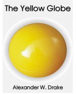 The Yellow Globe - Alexander W. Drake, Cathy Dobson, Red Door Audiobooks