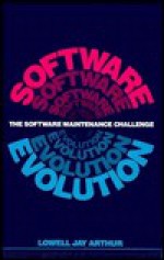 Software Evolution: A Software Maintenance Challenge - Lowell Jay Arthur