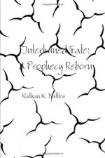 Intertwined Fate: A Prophecy Reborn - Nathan K. Battles