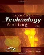 Information Technology Auditing (with ACL CD-ROM) - James A. Hall